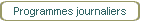 Programmes journaliers